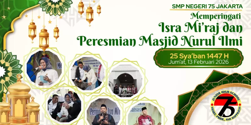 SMP Negeri 75 Jakarta Gelar Peringatan Isra Miraj dan Resmikan Masjid Nurul Ilmi